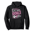 Soccer Soccer Player Lifes About Goals Hoodie - Streetwear Style Men Women - T-Shirt, Sweatshirt, Hoodie