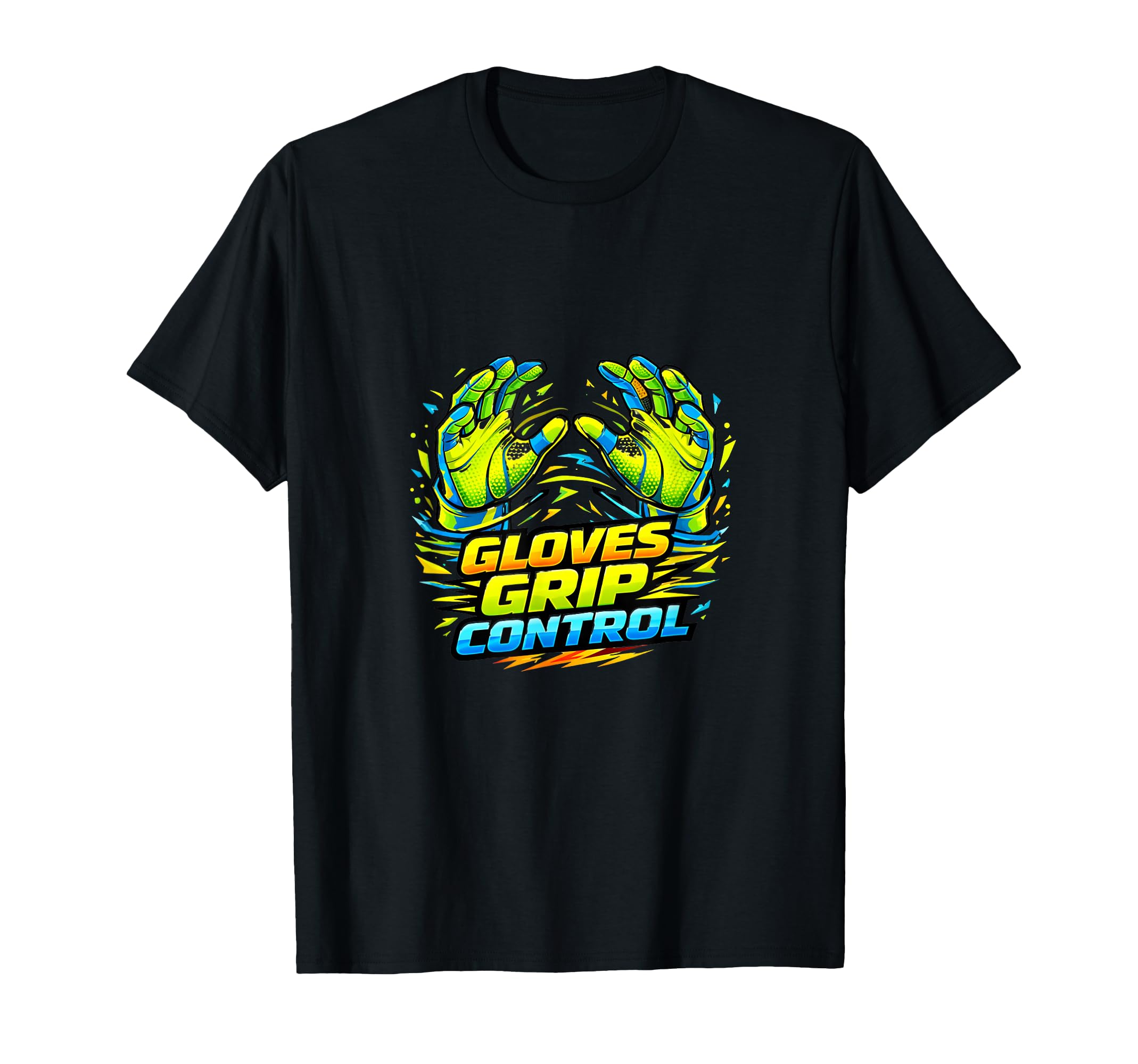 Goalkeeper Grip Power Sports T-Shirt - Aesthetic Graphic Men Women - T-Shirt, Sweatshirt, Hoodie
