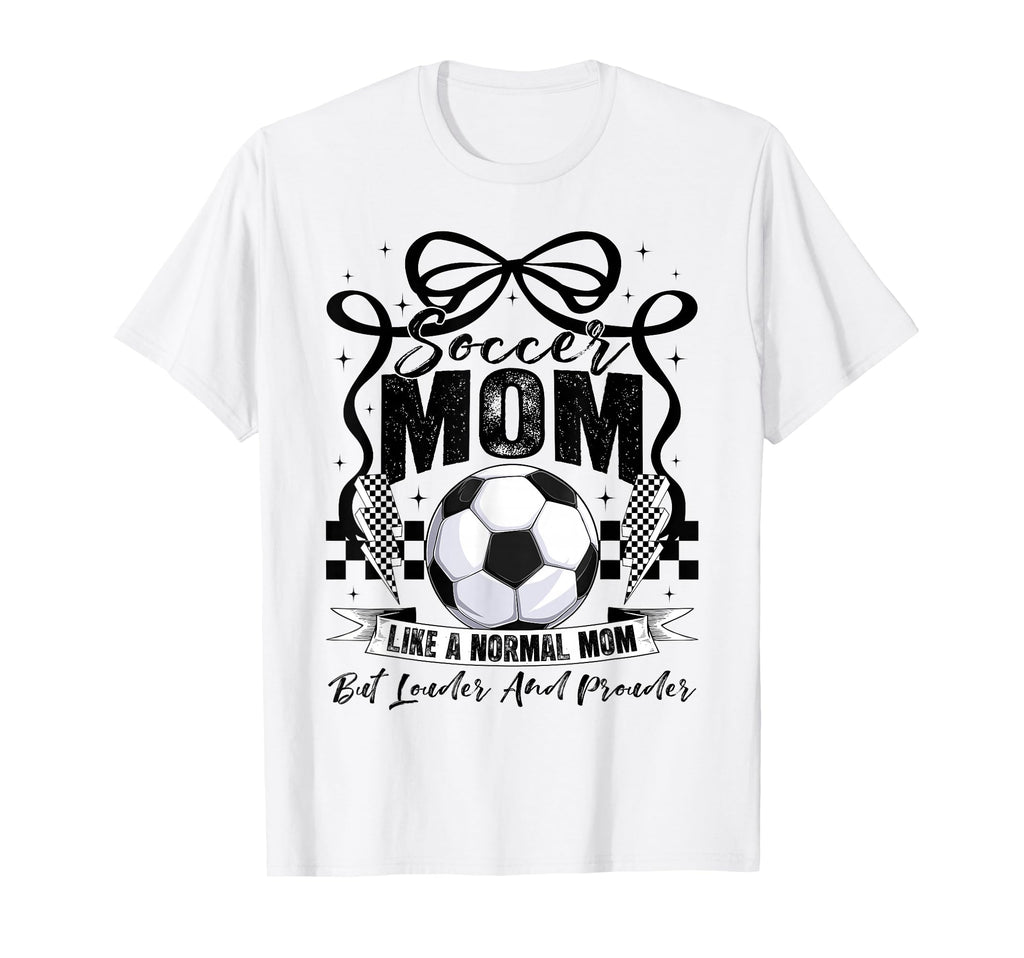 Soccer Mama Mom Soccer Lovers Fans T-Shirt - Fun Novelty Design Unisex - T-Shirt, Sweatshirt, Hoodie