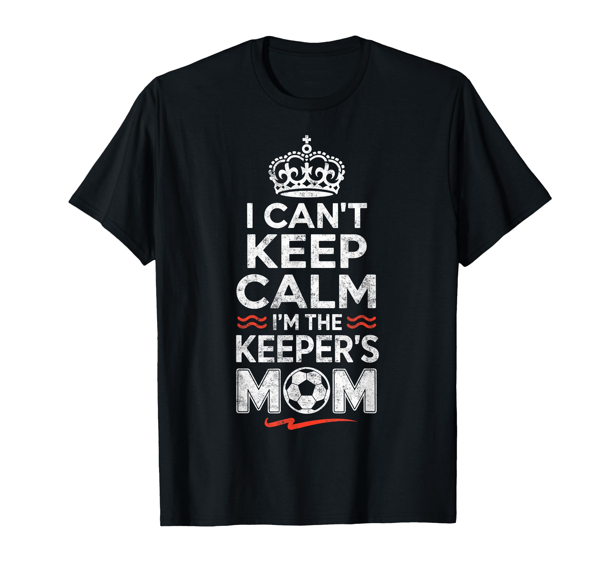 I Cant Keep Calm Im Keepers Soccer T-Shirt - Custom Art Print Men Women - T-Shirt, Sweatshirt, Hoodie
