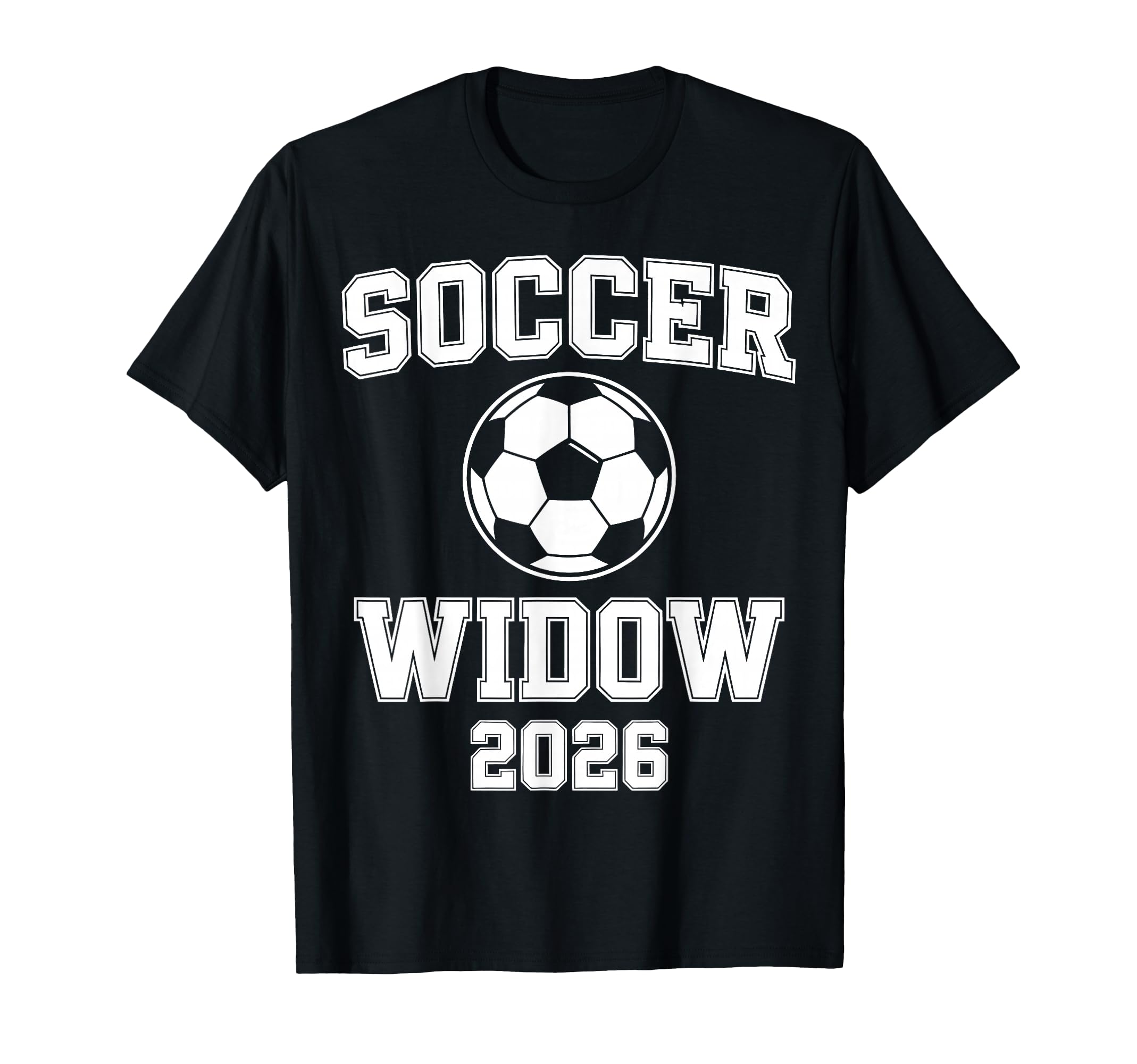 Soccer Widow 2026 Soccer Football T-Shirt - Aesthetic Graphic Men Women - T-Shirt, Sweatshirt, Hoodie