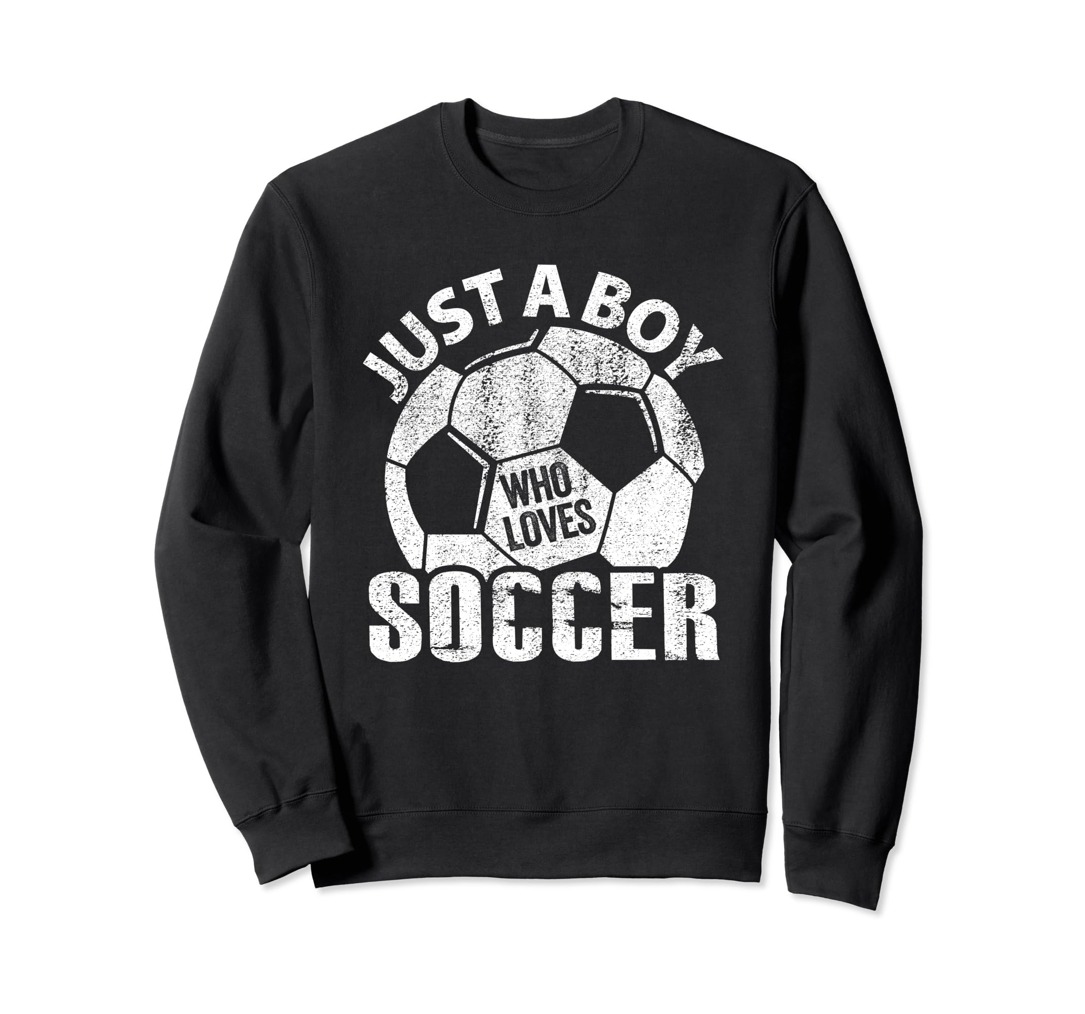 Just Who Loves Soccer Sweatshirt - Aesthetic Graphic Unisex - T-Shirt, Sweatshirt, Hoodie