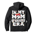 My Mom Baller Era Baseball Soccer Mom Hoodie - Unique Graphic Unisex - T-Shirt, Sweatshirt, Hoodie