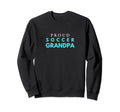 Proud Soccer Grandpa Game Day Sweatshirt - Fun Novelty Design for Adults - T-Shirt, Sweatshirt, Hoodie