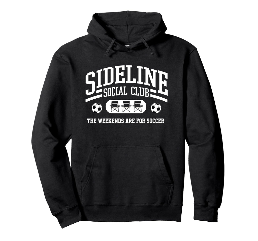 Sideline Social Club Soccer Mom Or Hoodie - Minimalist Print for Adults - T-Shirt, Sweatshirt, Hoodie