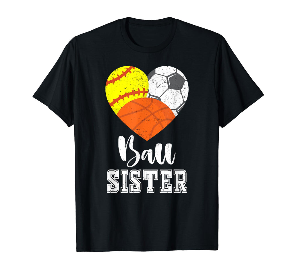 Ball Sister Heart Softball Soccer T-Shirt - Fun Novelty Design for Adults - T-Shirt, Sweatshirt, Hoodie