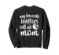 Favorite Soccer Volleyball Players Sweatshirt - Novelty Apparel for Adults - T-Shirt, Sweatshirt, Hoodie