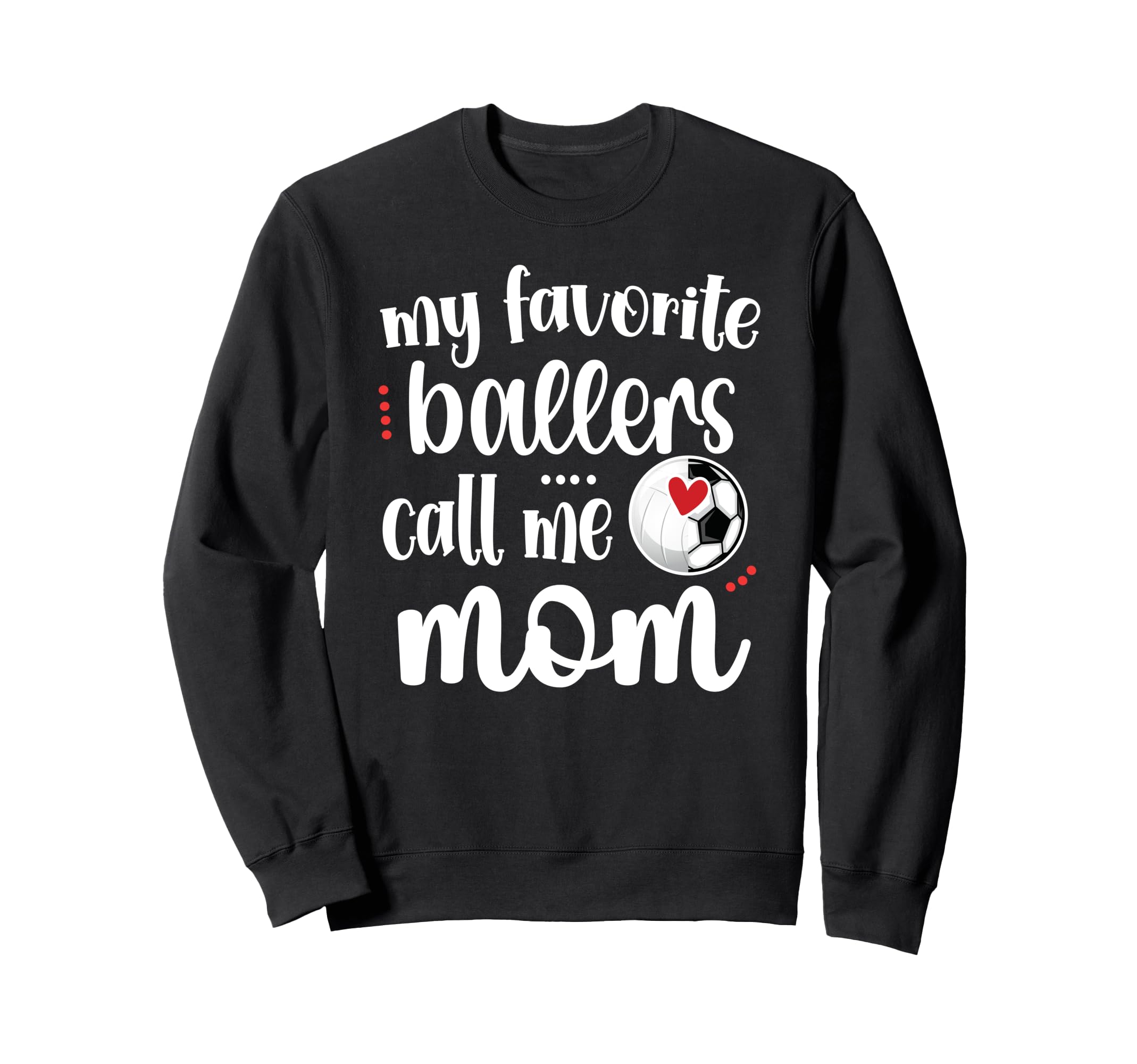Favorite Soccer Volleyball Players Sweatshirt - Novelty Apparel for Adults - T-Shirt, Sweatshirt, Hoodie