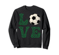 Funny Love Soccer Shamrock Sweatshirt - Aesthetic Graphic for Adults - T-Shirt, Sweatshirt, Hoodie
