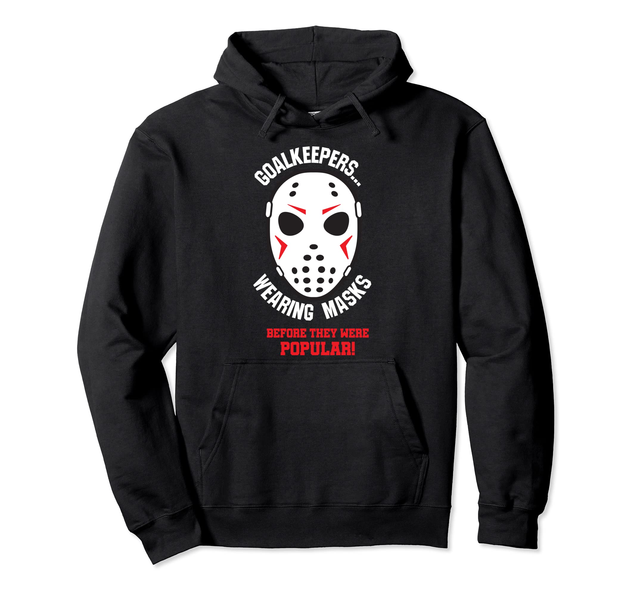 Funny Hockey Goalkeeper Shirts Mask Pun Ice Hoodie - Trendy Graphic Unisex - T-Shirt, Sweatshirt, Hoodie