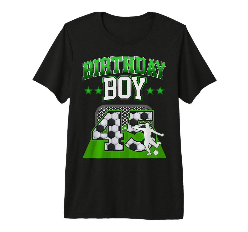 Soccer Themed Birthday Outfit 45 T-Shirt - Fun Novelty Design Men Women - T-Shirt, Sweatshirt, Hoodie