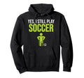 Still Play Soccer Sports Player Hoodie - Streetwear Style for Adults - T-Shirt, Sweatshirt, Hoodie