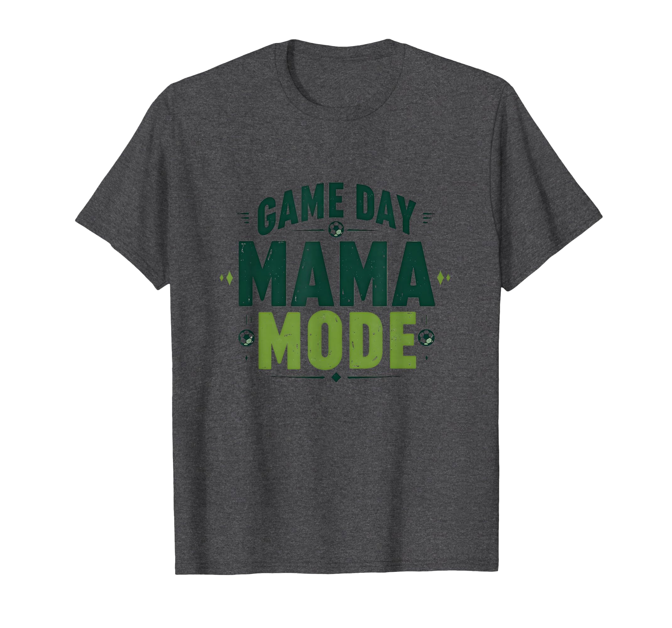 Game Day Mama Mode Soccer Mom T-Shirt - Streetwear Style Men Women - T-Shirt, Sweatshirt, Hoodie