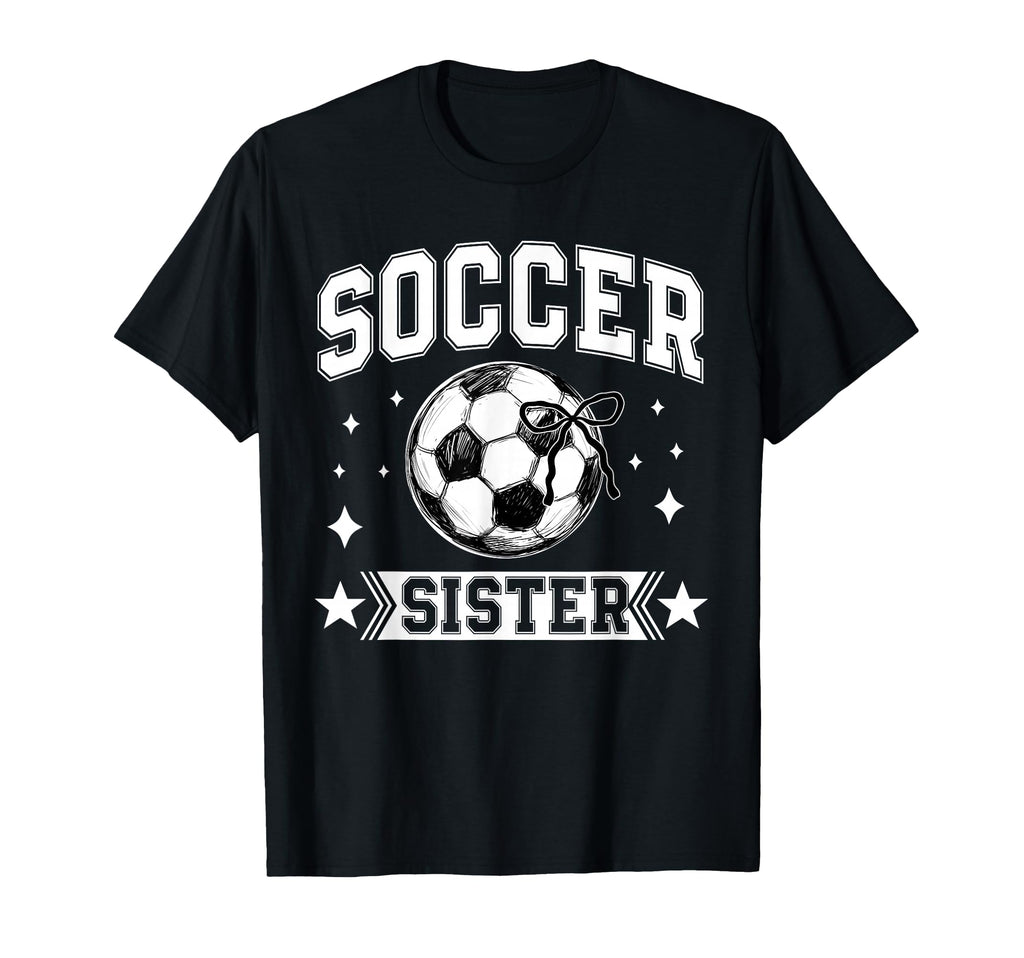 Coquette Bow Soccer Sister Soccer T-Shirt - Fun Novelty Design for Adults - T-Shirt, Sweatshirt, Hoodie