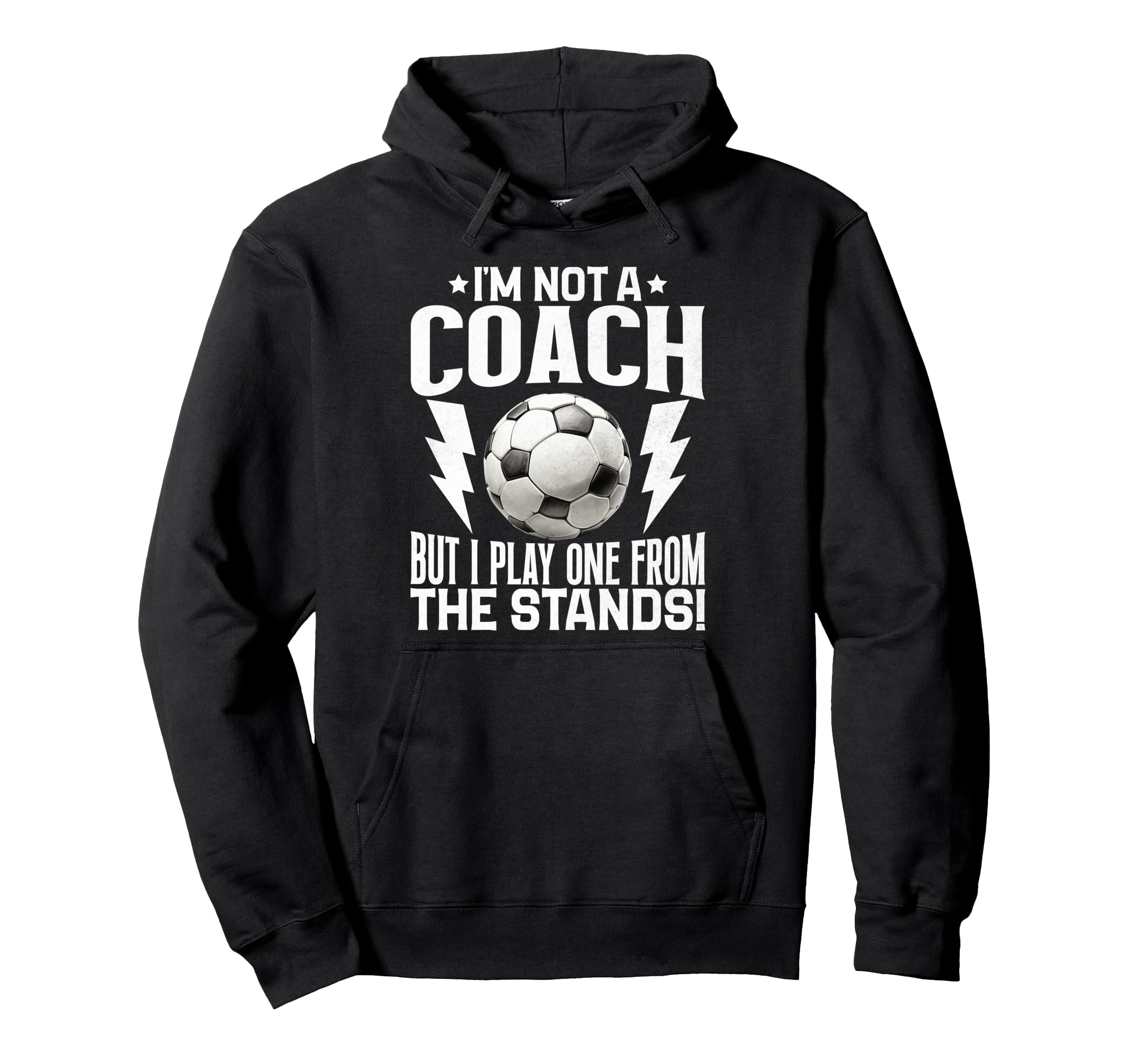 Im Not Coach But I Play One From Hoodie - Fun Novelty Design Men Women - T-Shirt, Sweatshirt, Hoodie