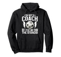Im Not Coach But I Play One From Stands Hoodie - Aesthetic Graphic Unisex - T-Shirt, Sweatshirt, Hoodie
