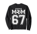 Number 67 Custom Proud Soccer Futbol Sweatshirt - Custom Art Print Unisex - T-Shirt, Sweatshirt, Hoodie