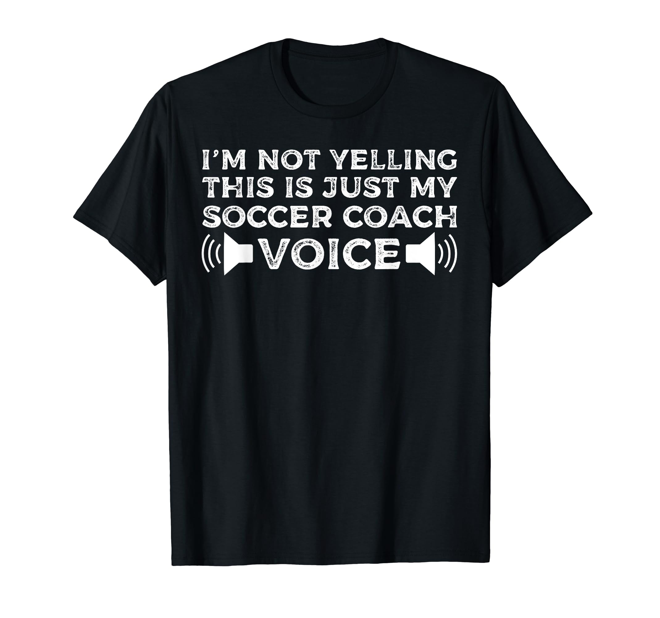 Im Not Yelling This Is Just My Soccer T-Shirt - Unique Graphic Unisex - T-Shirt, Sweatshirt, Hoodie