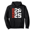 Class 2025 Graduation Senior Soccer Hoodie - Graphic Print for Adults - T-Shirt, Sweatshirt, Hoodie