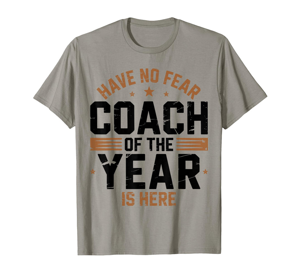Have No Fear Coach Year Is Here T-Shirt - Aesthetic Graphic for Adults - T-Shirt, Sweatshirt, Hoodie