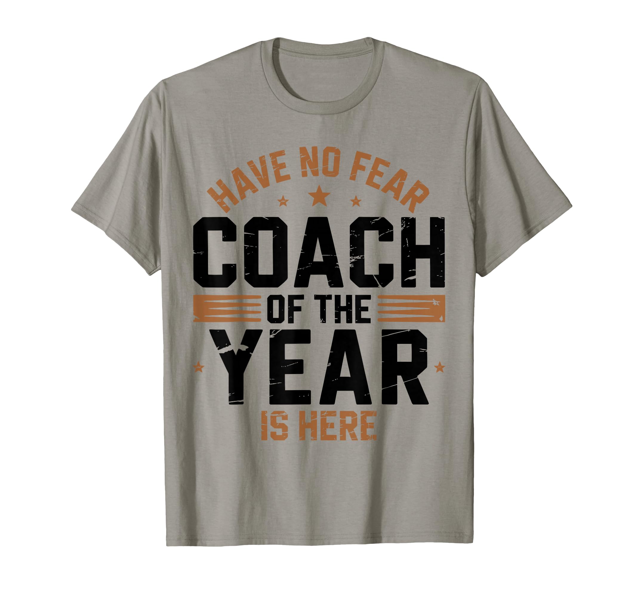 Have No Fear Coach Year Is Here T-Shirt - Aesthetic Graphic for Adults - T-Shirt, Sweatshirt, Hoodie