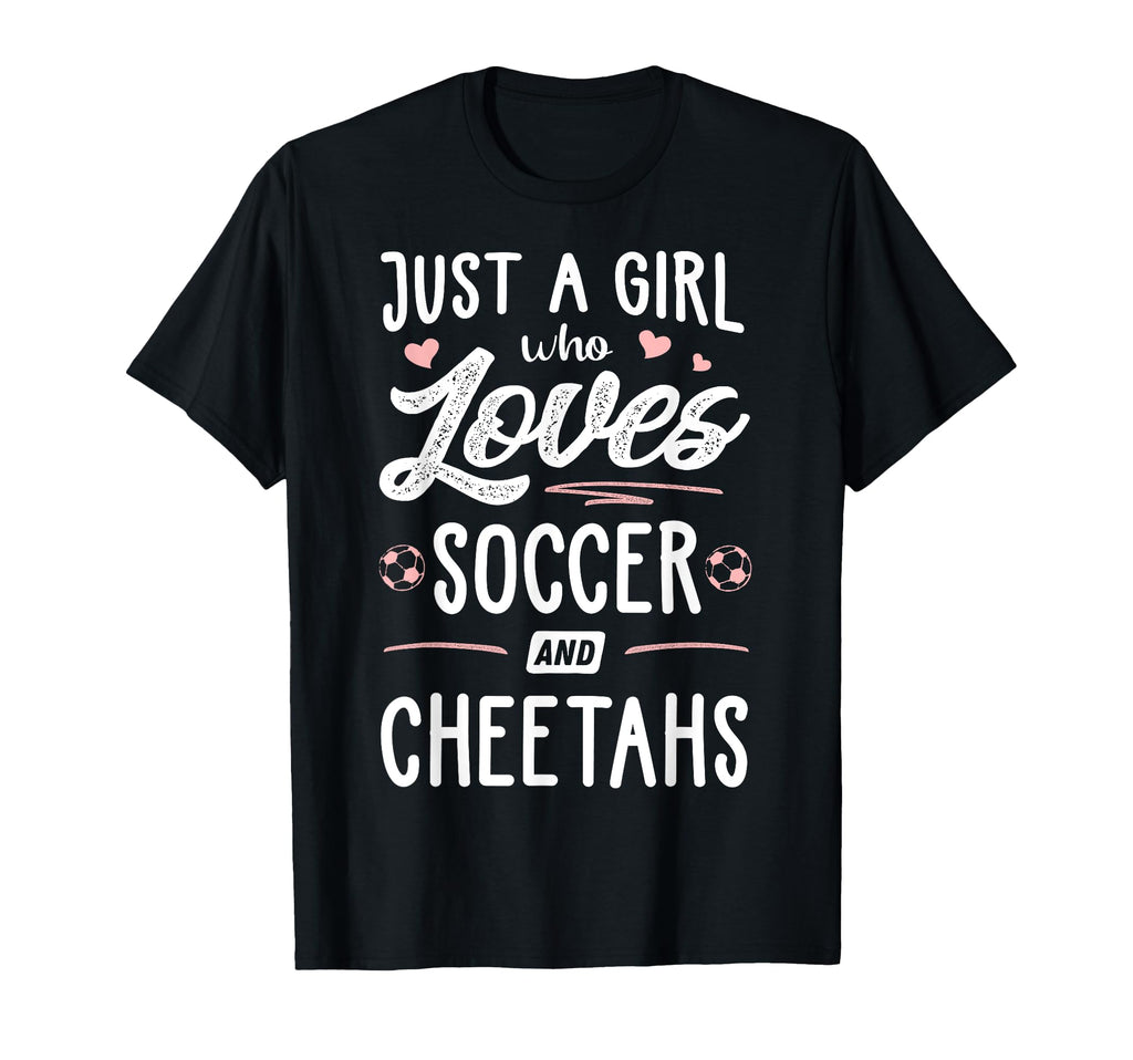 Just Who Loves Soccer And Cheetahs Gift T-Shirt - Graphic Print Unisex - T-Shirt, Sweatshirt, Hoodie