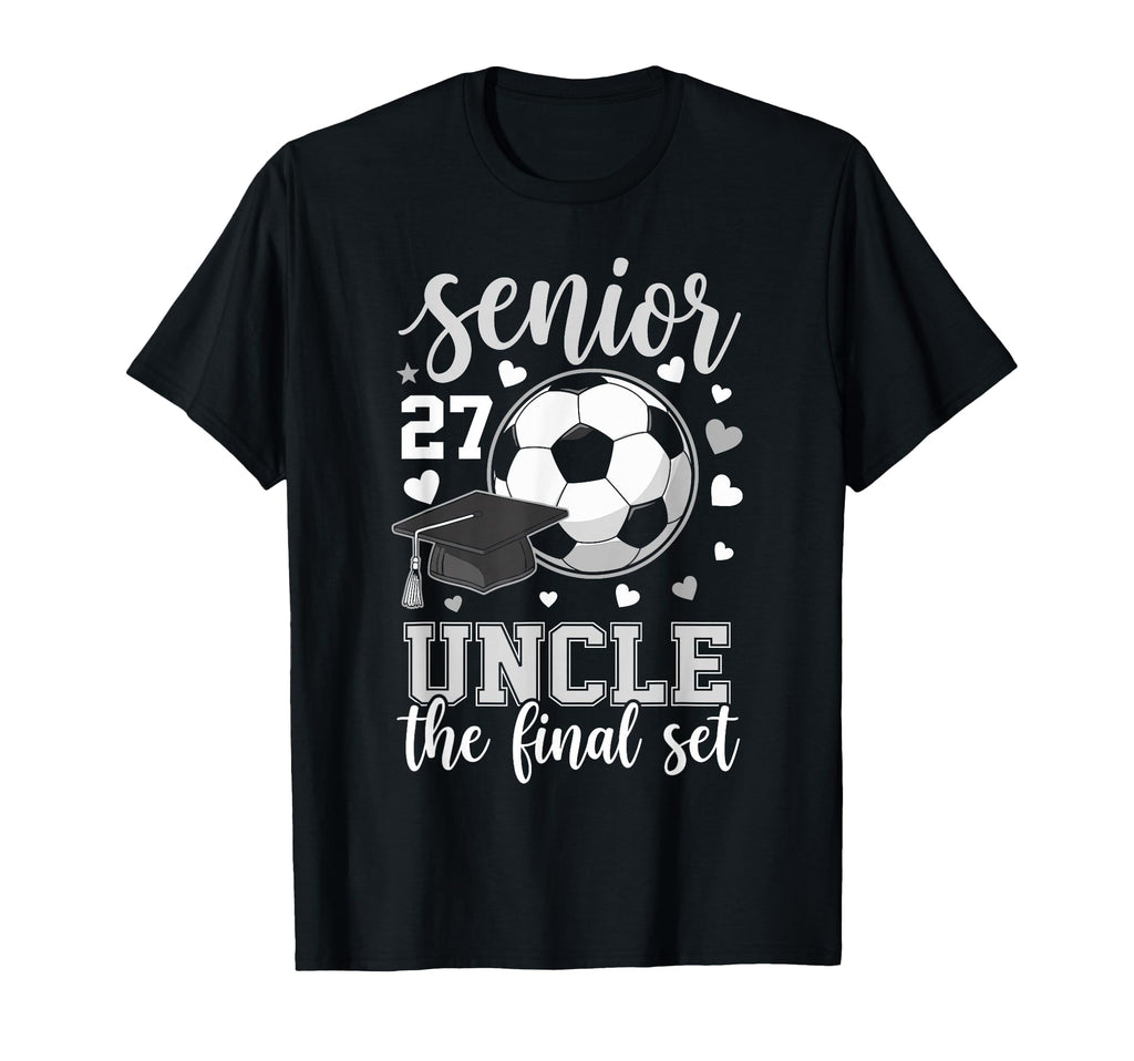 Soccer Senior 2027 Uncle Final Set T-Shirt - Graphic Print for Adults - T-Shirt, Sweatshirt, Hoodie