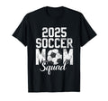 Soccer Mom 25 Soccer Mom 2025 T-Shirt - Fun Novelty Design Unisex - T-Shirt, Sweatshirt, Hoodie