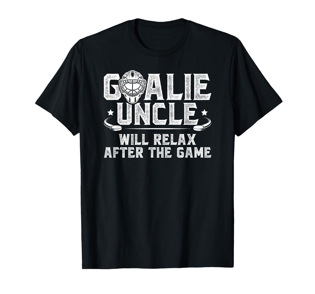 Funny Hockey Goalie Uncle Ice Hockey T-Shirt - Casual Everyday Wear Unisex - T-Shirt, Sweatshirt, Hoodie