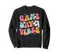 Groovy Soccer Game Day Vibes Game Sweatshirt - Aesthetic Graphic Men Women - T-Shirt, Sweatshirt, Hoodie