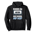 Raised Old School Hip Hop Cassette Hoodie - Fun Novelty Design Men Women - T-Shirt, Sweatshirt, Hoodie