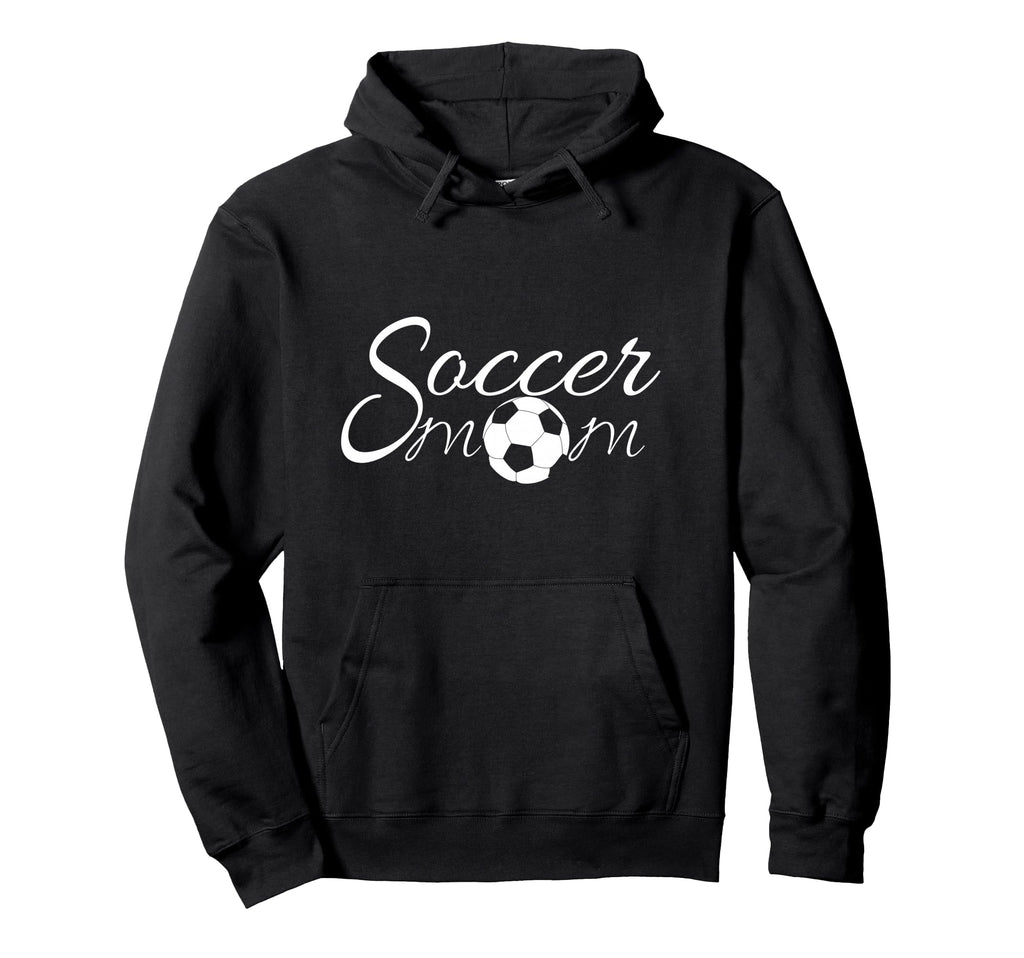 Soccer Mom Soccer Hoodie - Casual Everyday Wear Men Women - T-Shirt, Sweatshirt, Hoodie