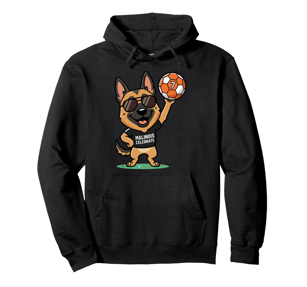 Soccer Malinois Celebrate Dog Hoodie - Casual Everyday Wear Men Women - T-Shirt, Sweatshirt, Hoodie