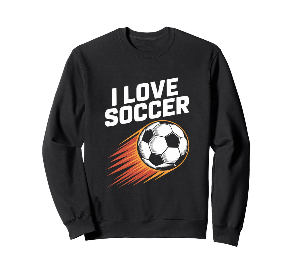 I Love Soccer Bold Ball Fun Sweatshirt - Aesthetic Graphic for Adults - T-Shirt, Sweatshirt, Hoodie
