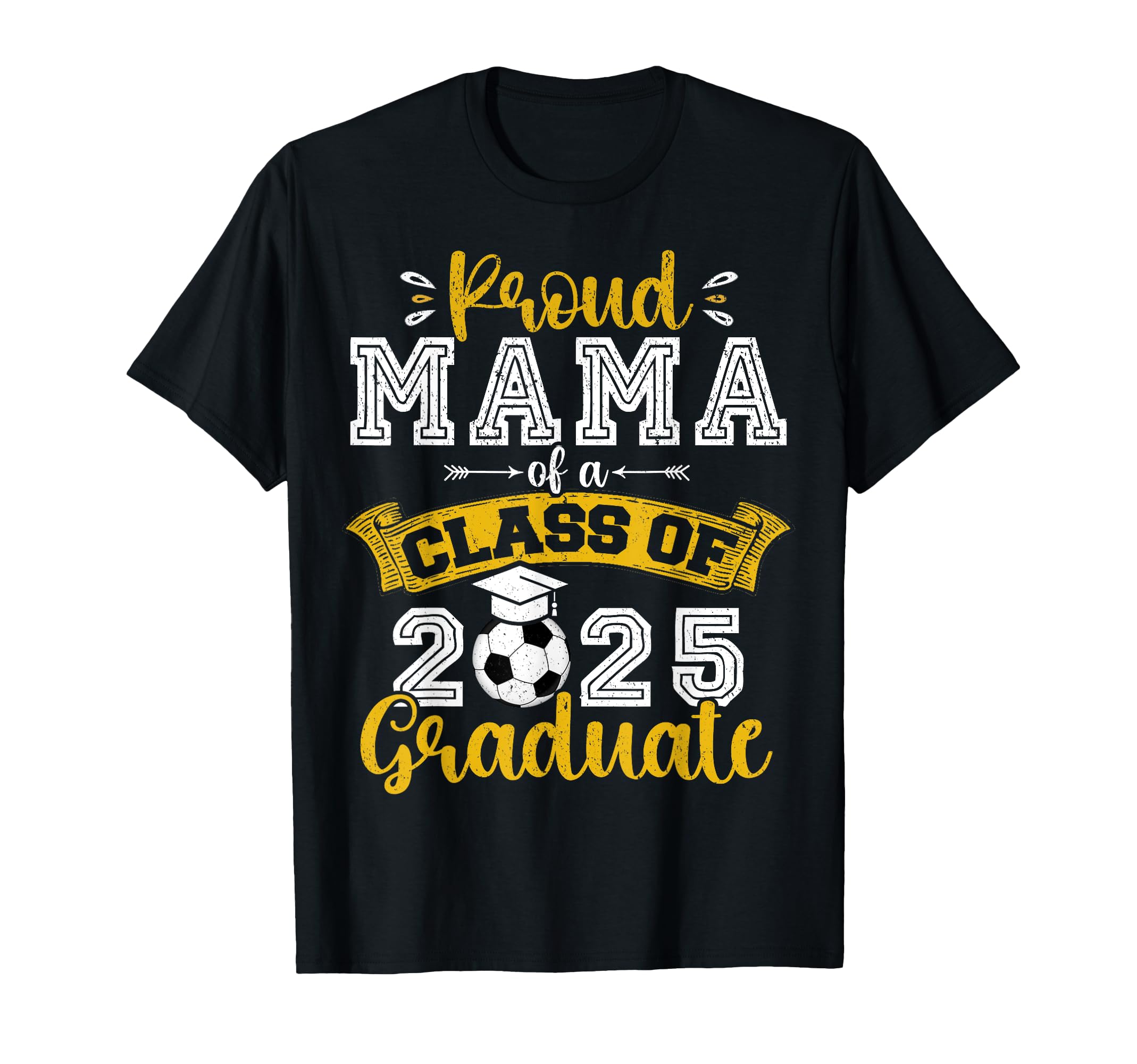 Proud Mama Class 2025 Graduate T-Shirt - Custom Art Print for Adults - T-Shirt, Sweatshirt, Hoodie