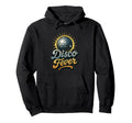Disco Fever 70S Dance Party Music Hoodie - Casual Everyday Wear Unisex - T-Shirt, Sweatshirt, Hoodie