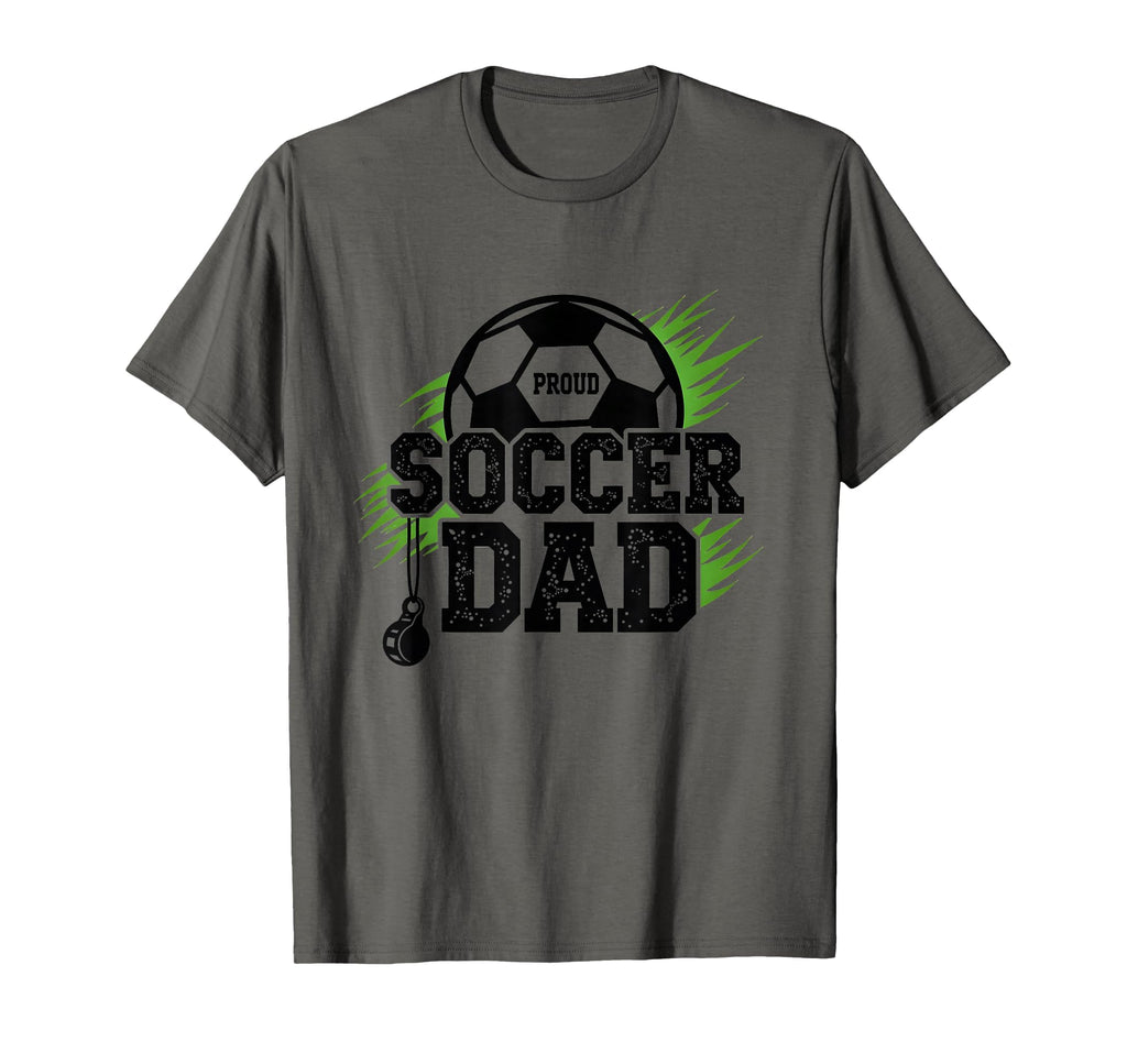 Proud Soccer Dad Whistle Sports Fan T-Shirt - Fun Novelty Design Unisex - T-Shirt, Sweatshirt, Hoodie