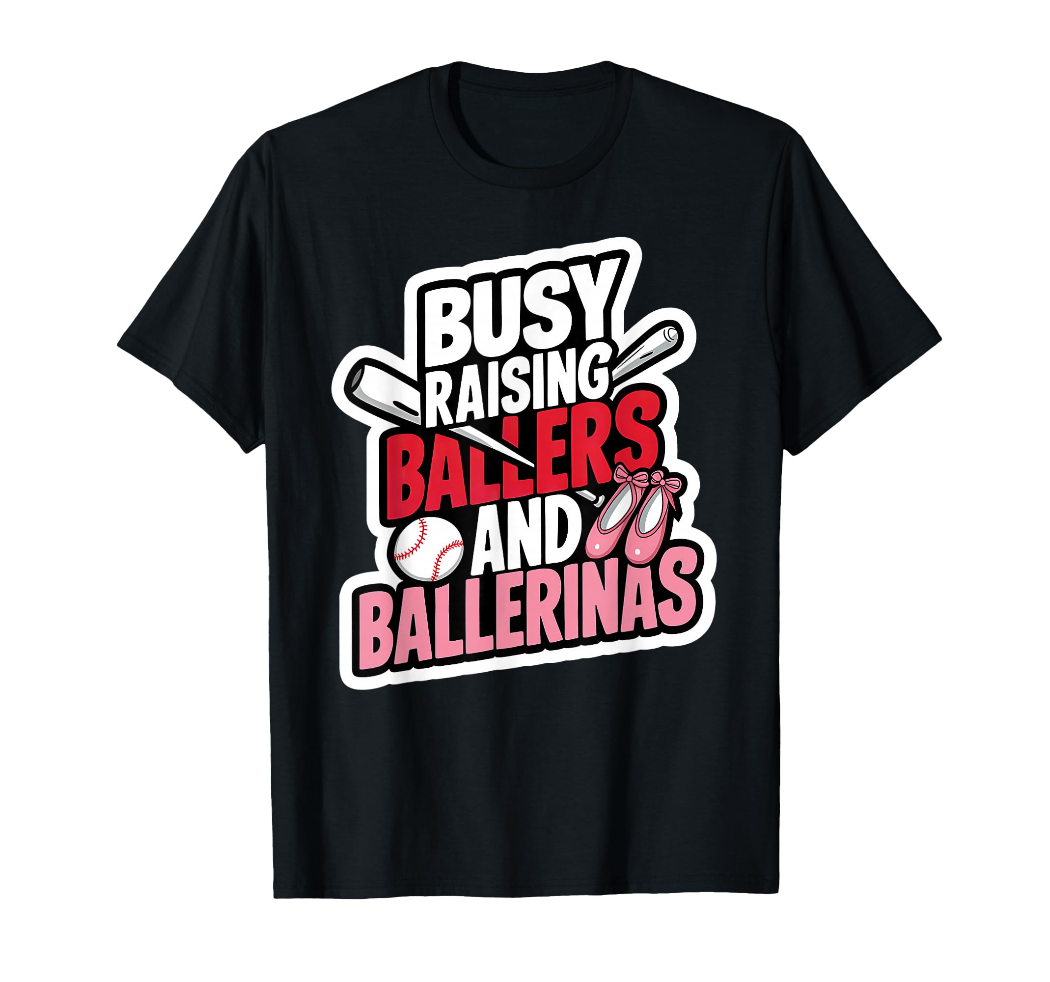 Busy Raising Ballers And Ballerinas T-Shirt - Custom Art Print Men Women - T-Shirt, Sweatshirt, Hoodie