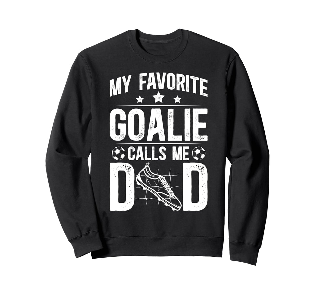 Proud Soccer Goalie Dad Soccer Keeper Sweatshirt - Minimalist Print Unisex - T-Shirt, Sweatshirt, Hoodie
