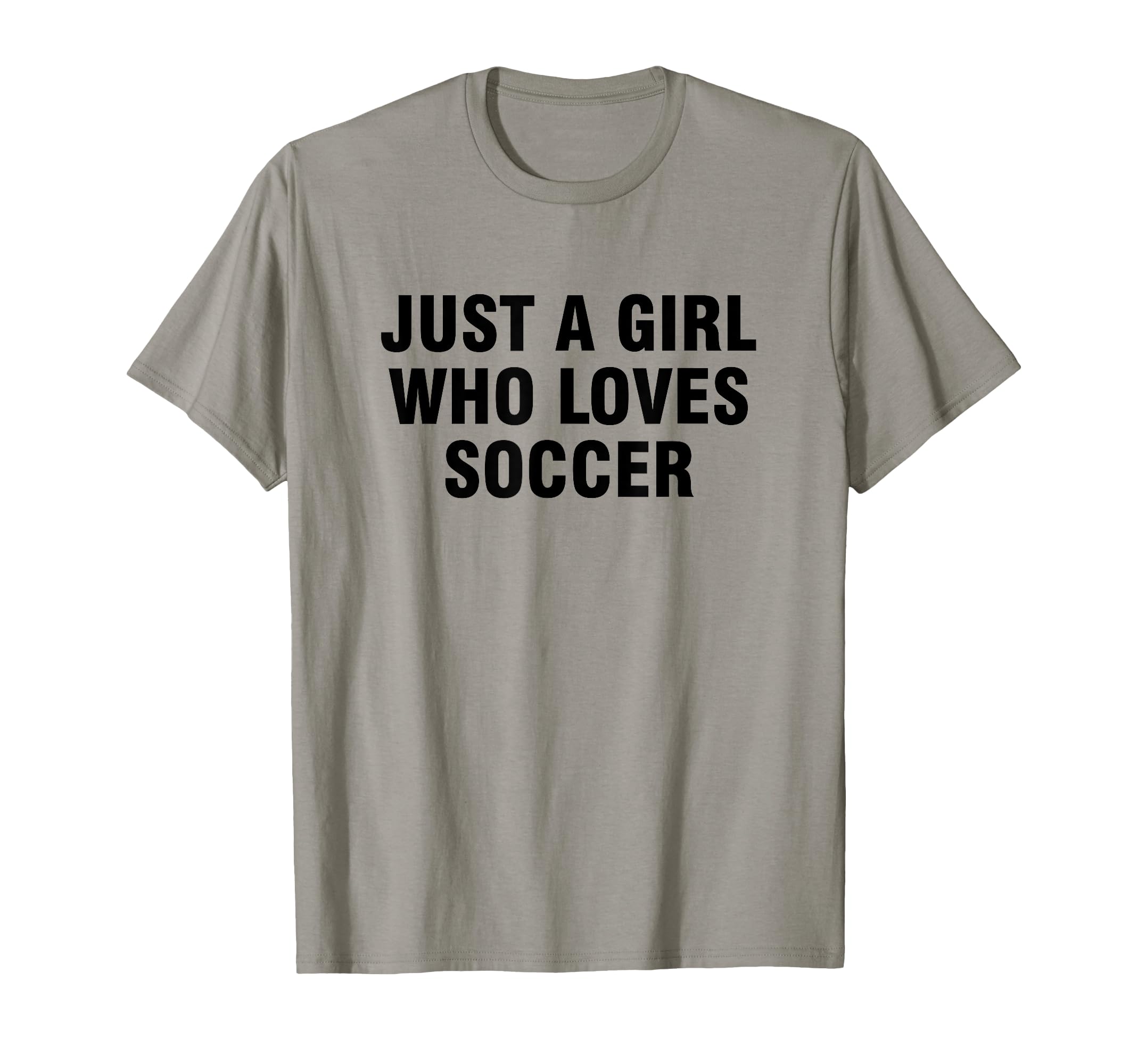 Just Who Loves Soccer T-Shirt - Unique Graphic Men Women - T-Shirt, Sweatshirt, Hoodie