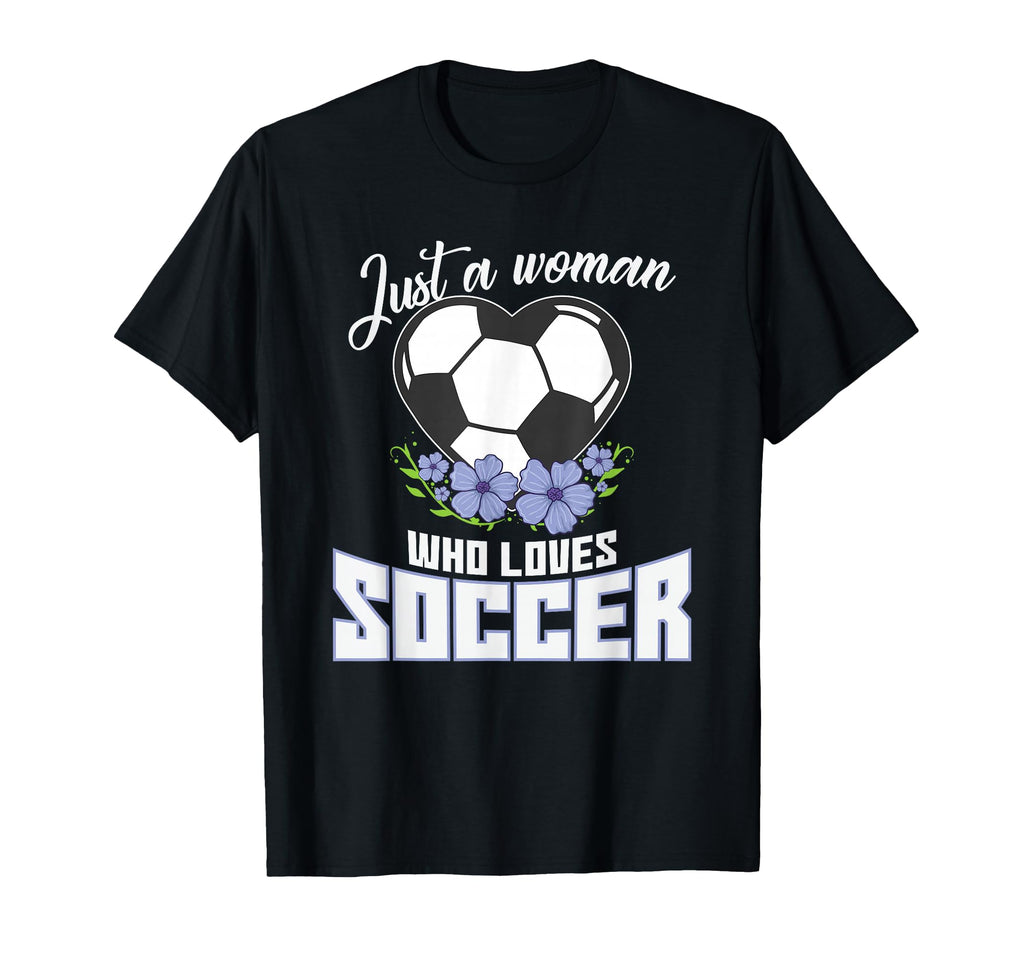 Football Just Who Loves Soccer T-Shirt - Casual Everyday Wear for Adults - T-Shirt, Sweatshirt, Hoodie
