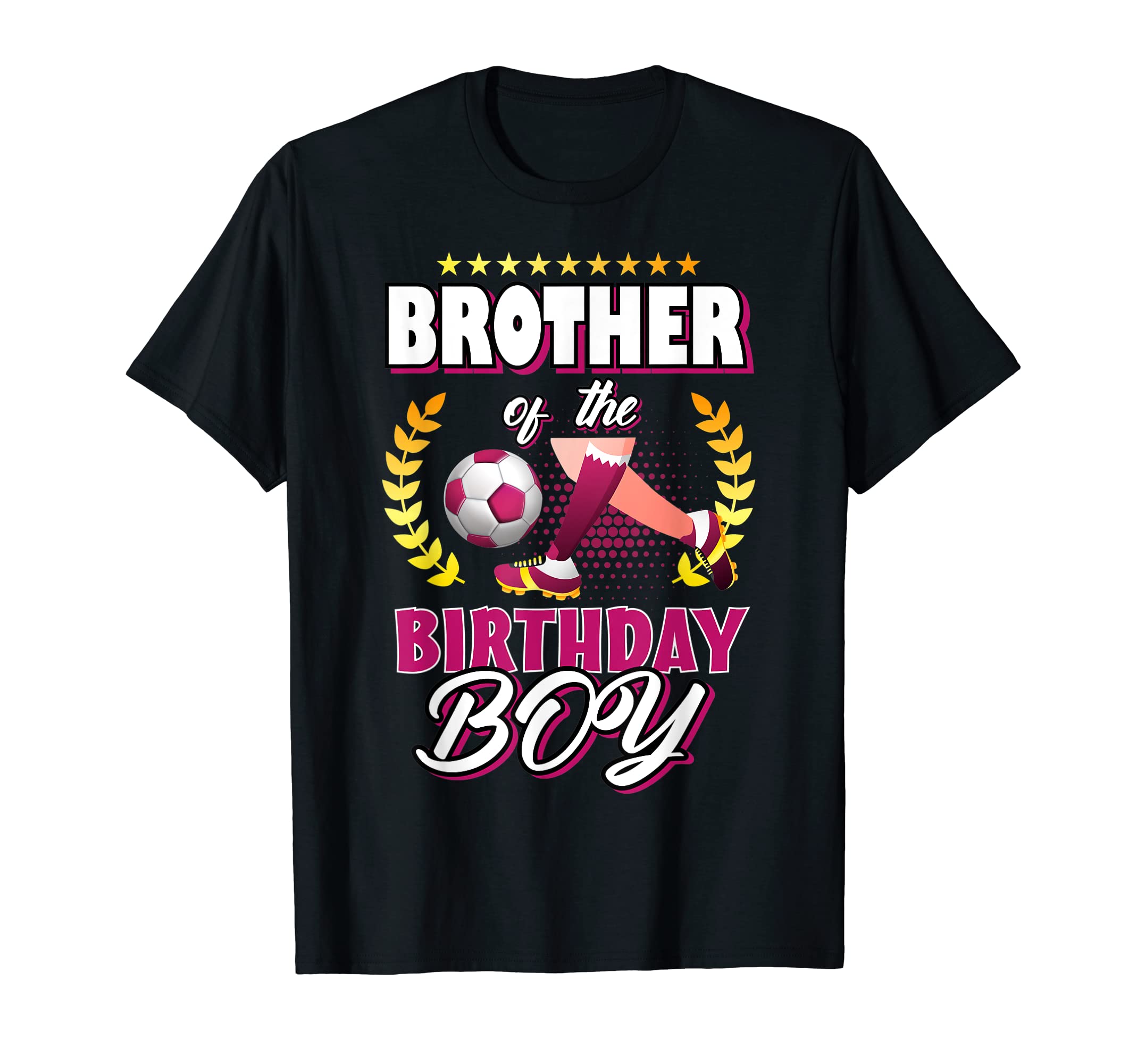 Brother Birthday Soccer Player Matching T-Shirt - Novelty Apparel Unisex - T-Shirt, Sweatshirt, Hoodie