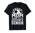 Proud Mom 2026 Senior Soccer Senior T-Shirt - Trendy Graphic for Adults - T-Shirt, Sweatshirt, Hoodie