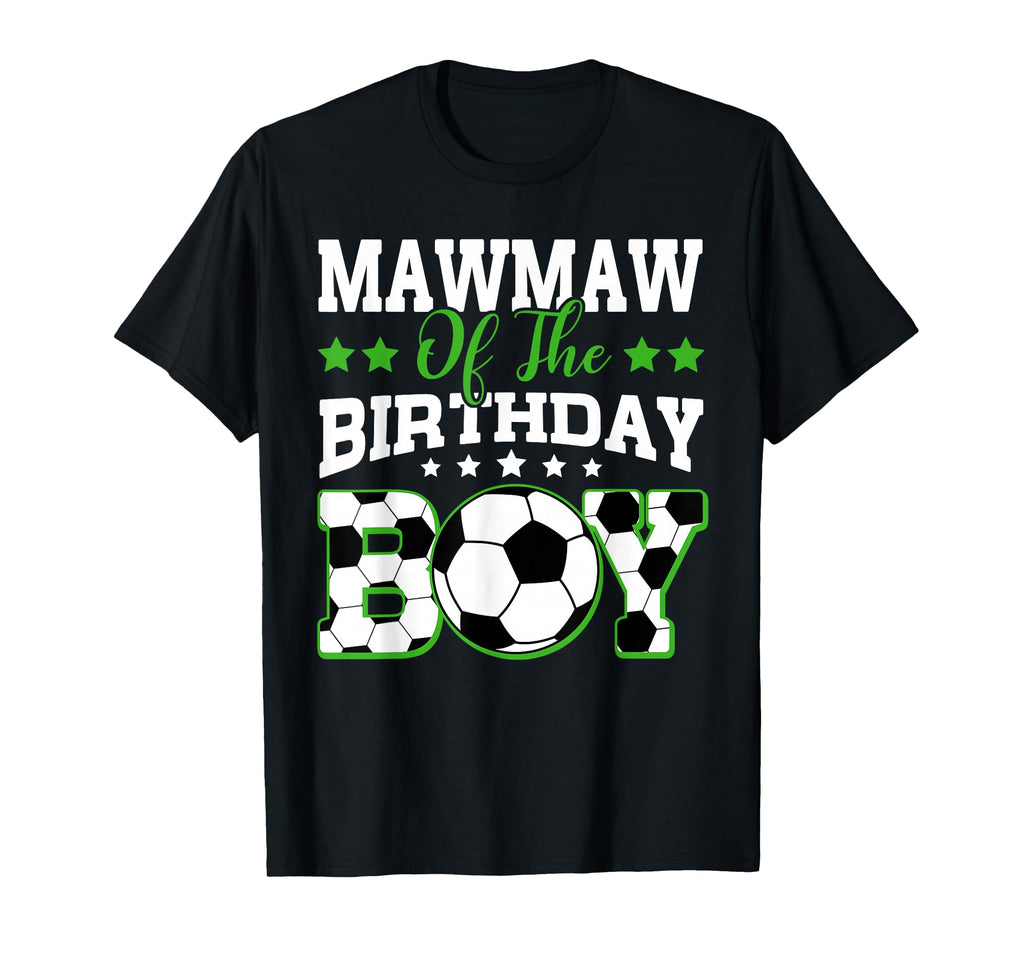 Mawmaw Birthday Soccer Family T-Shirt - Casual Everyday Wear Men Women - T-Shirt, Sweatshirt, Hoodie