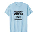 Weekend Warrior Mom Mode Soccer Parent T-Shirt - Unique Graphic Men Women - T-Shirt, Sweatshirt, Hoodie