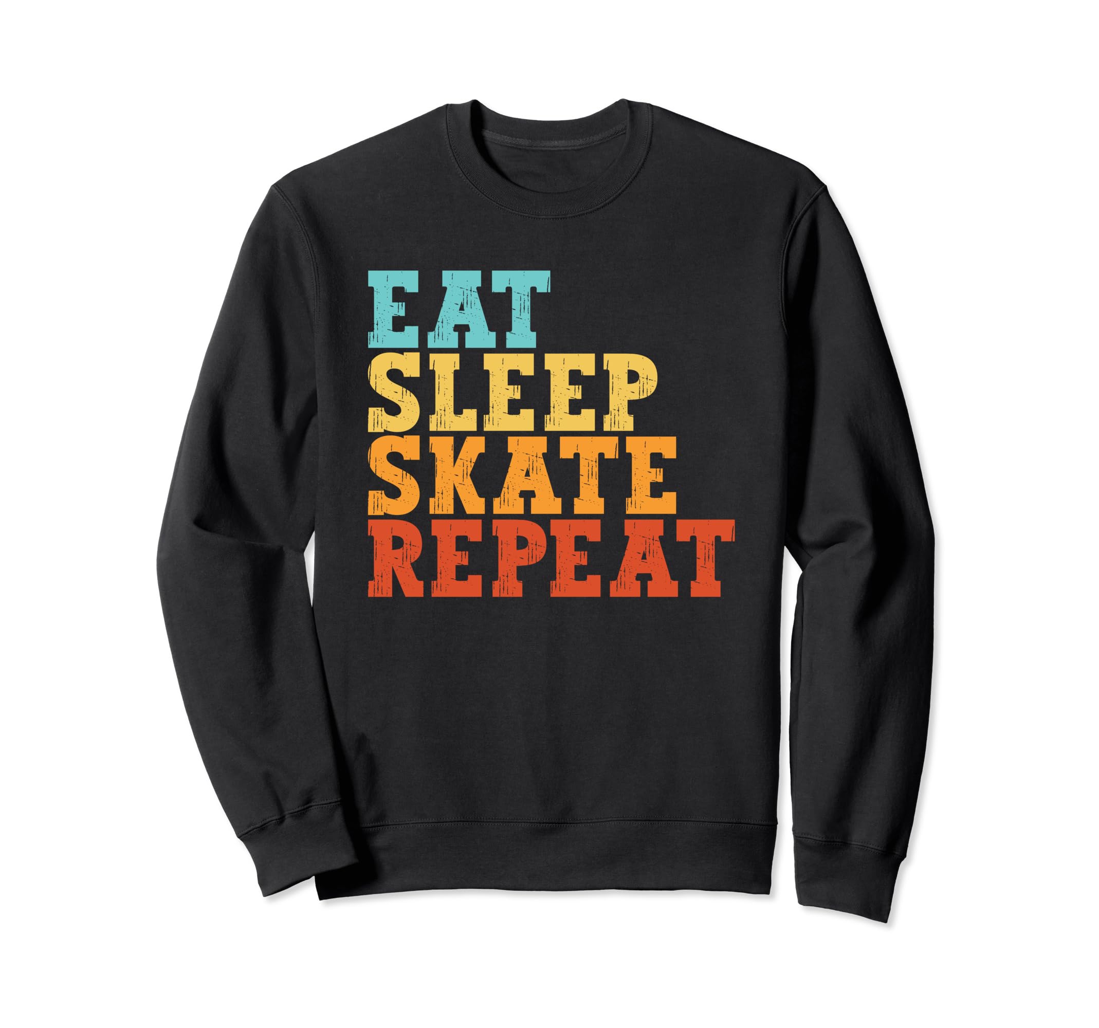 Eat Sleep Skate Repeat Roller Skate Sweatshirt - Unique Graphic for Adults - T-Shirt, Sweatshirt, Hoodie