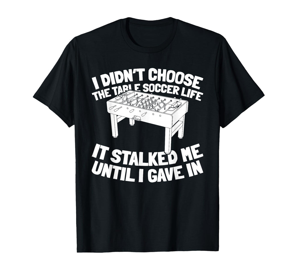 Table Soccer Kicker Foosball T-Shirt - Fun Novelty Design for Adults - T-Shirt, Sweatshirt, Hoodie
