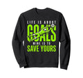 Life Is About Goals Mine Is To Sweatshirt - Aesthetic Graphic Men Women - T-Shirt, Sweatshirt, Hoodie