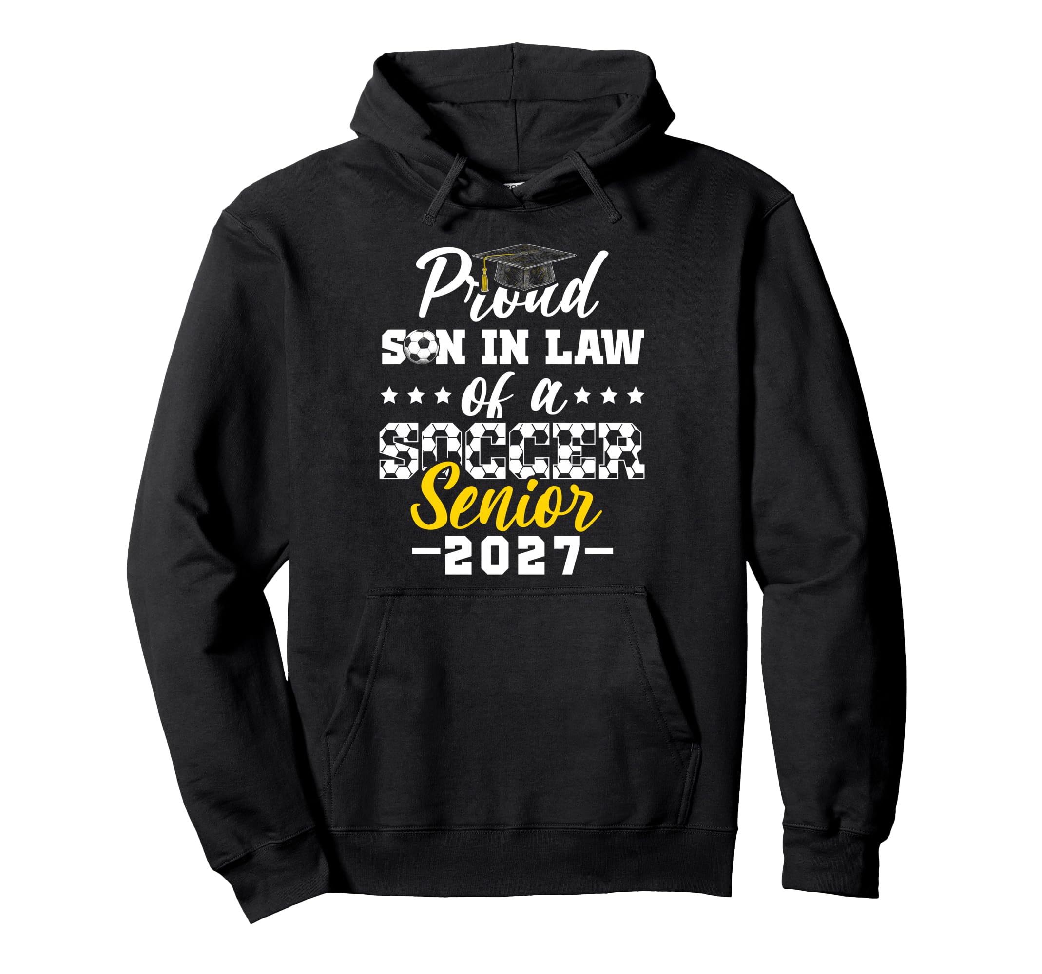 Proud Son Law Soccer Senior 2027 Hoodie - Graphic Print Unisex - T-Shirt, Sweatshirt, Hoodie