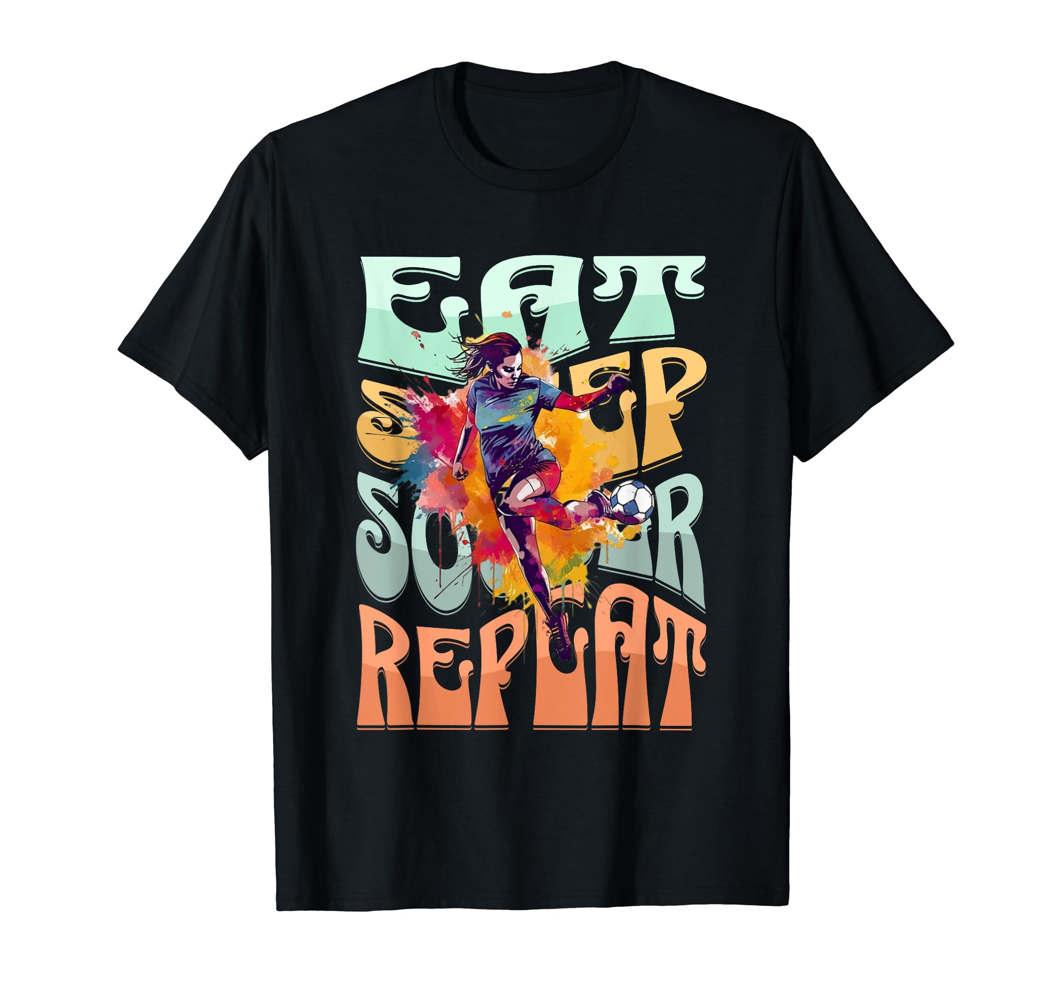 Eat Sleep Soccer Repeat Soccer Gifts T-Shirt - Trendy Graphic for Adults - T-Shirt, Sweatshirt, Hoodie